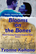 Blooms on the Bones: Flynn’s Crossing Romantic Suspense Series Book 5