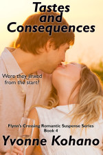 Tastes and Consequences: Flynn’s Crossing Romantic Suspense Series Book 4