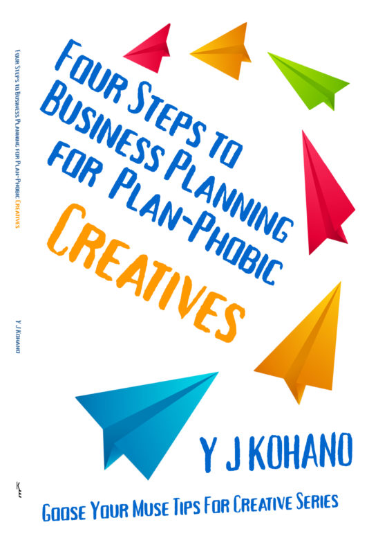 Four Steps to Business Planning for the Plan-Phobic Creative: Goose Your Muse Tips for Creatives Series